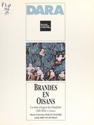 cover image of Brandes-en-Oisans, la mine d'argent des Dauphins, XIIe-XIVe s. (Isère)